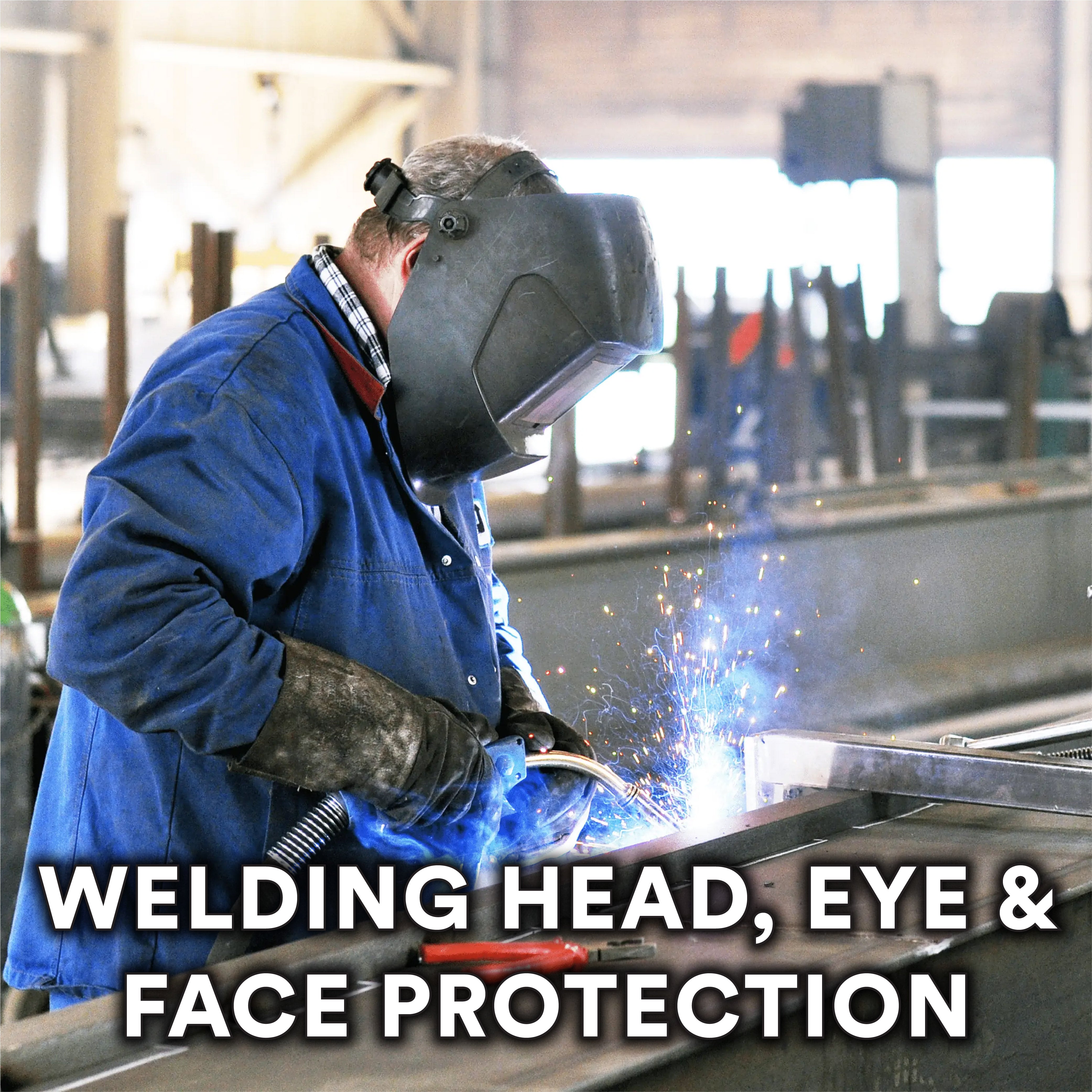 Welding Head, Eye & Face Protection