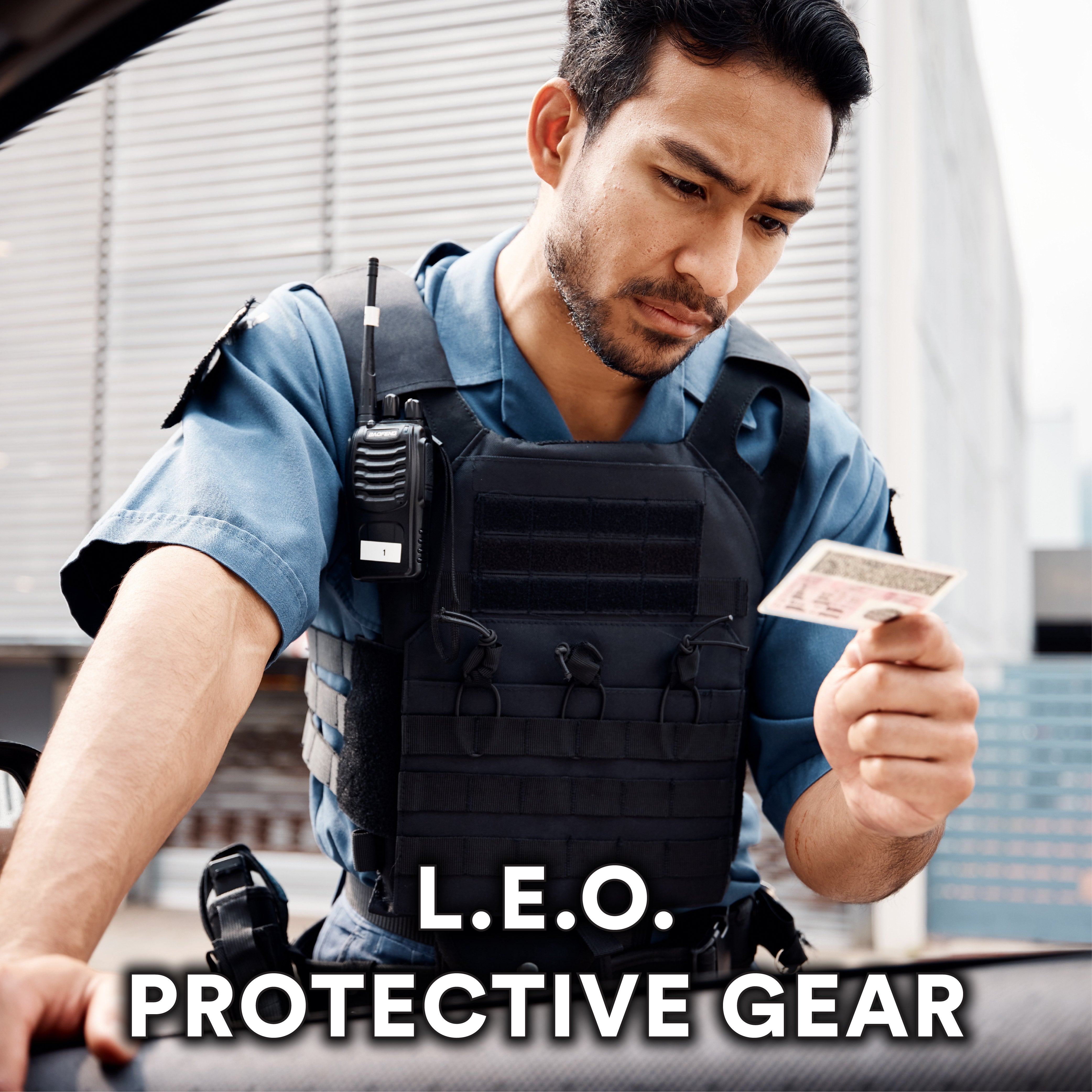 LEO Protective Gear