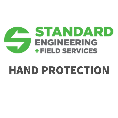 Standard Engineering and Field Services - Hand Protection