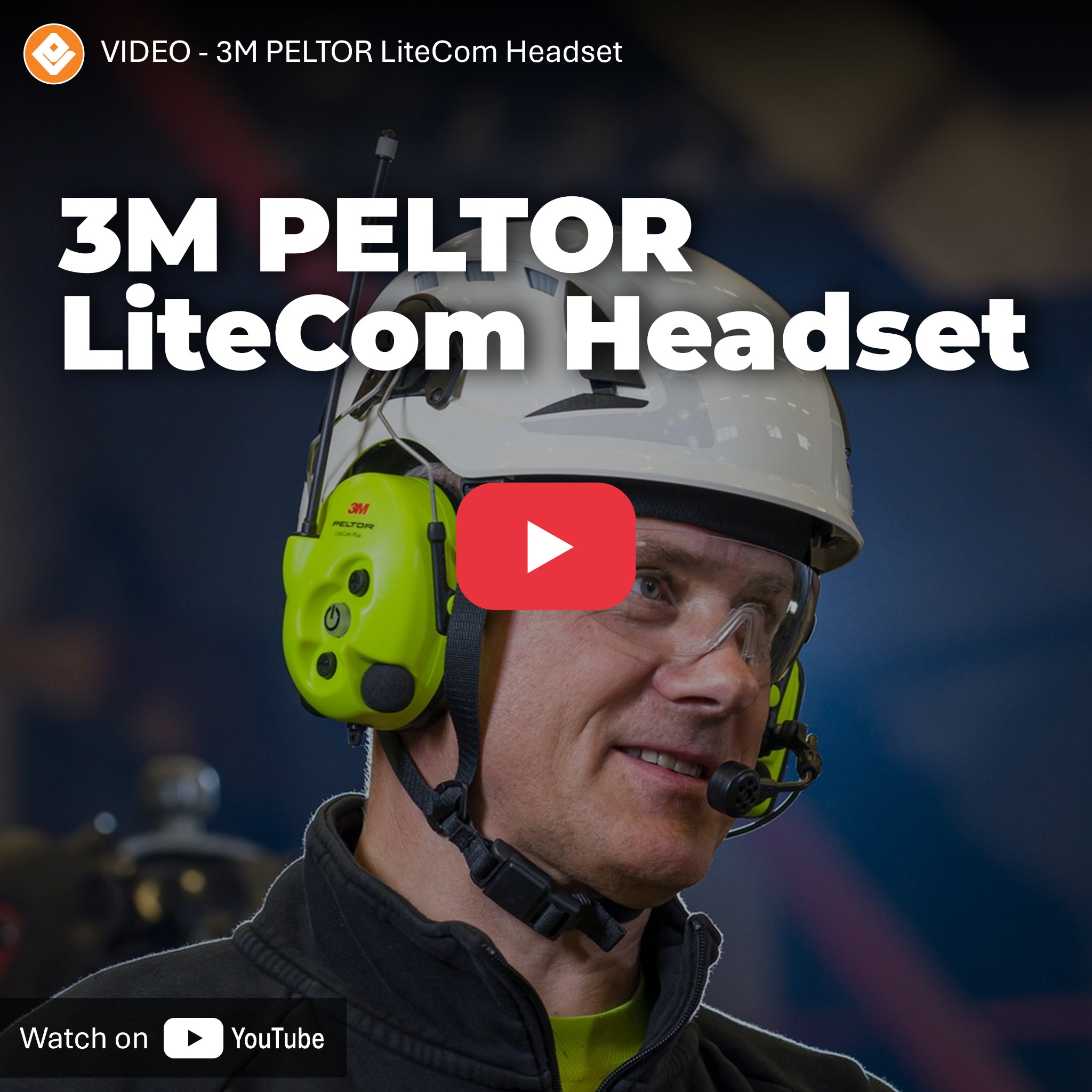 VIDEO - 3M PELTOR LiteCom Hearing Protection Thumbnail