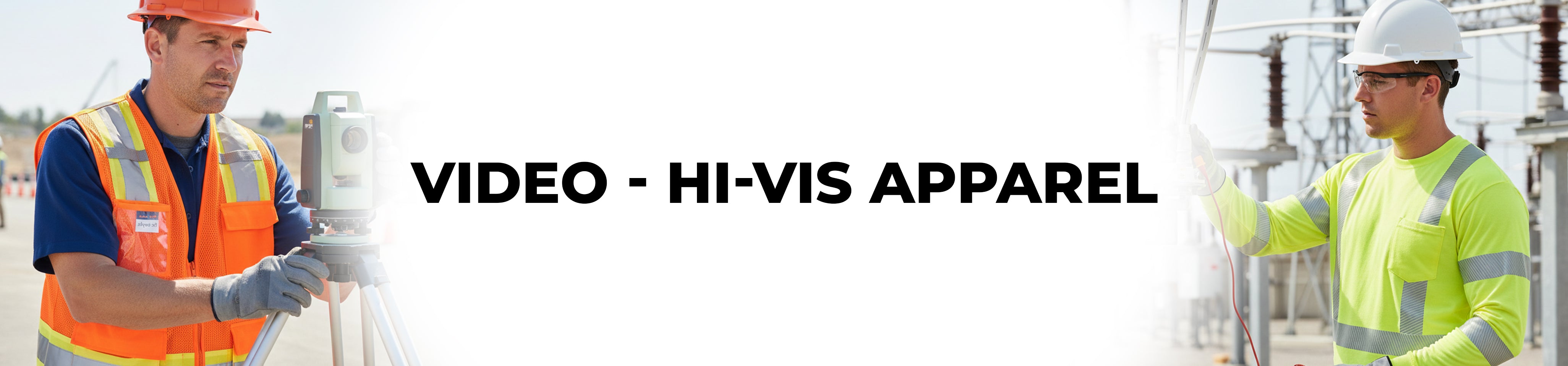 Video - Hi-Vis Apparel